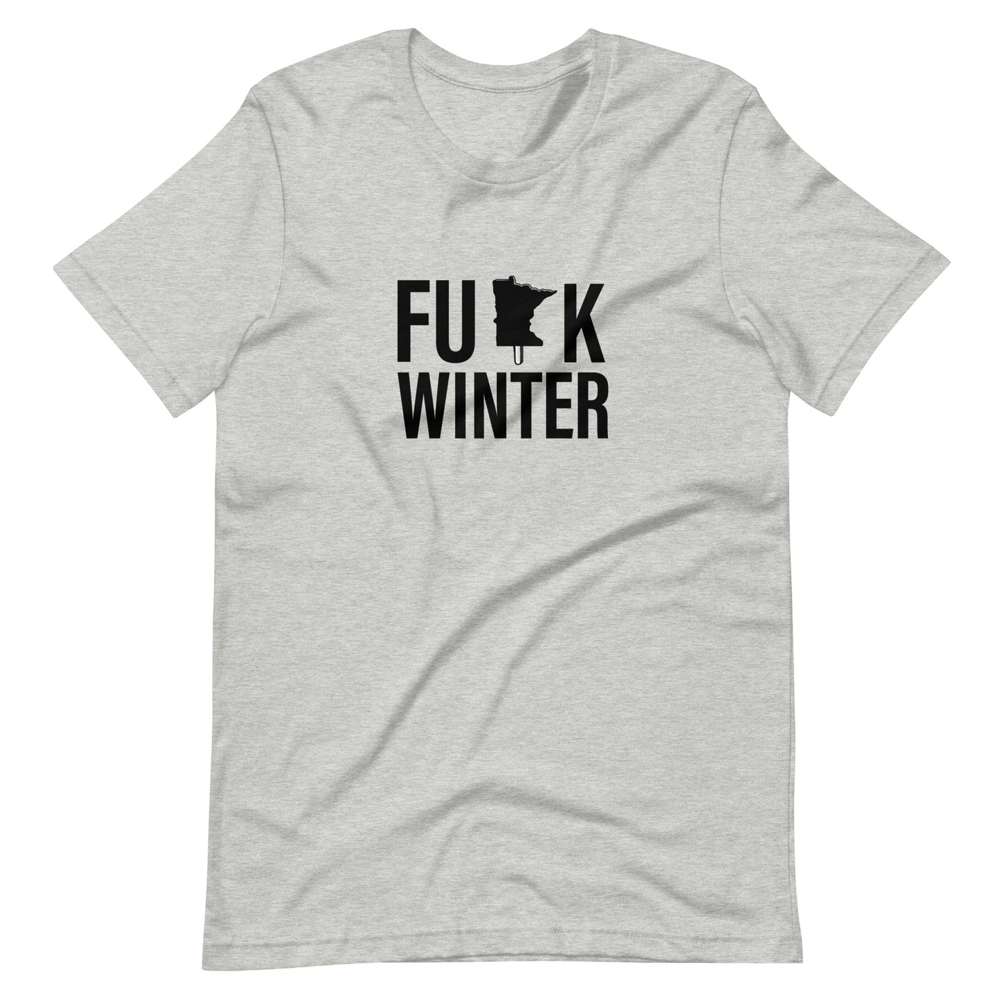 It's the Original "Fu*K" Winter MN on a Stick- Unisex t-shirt